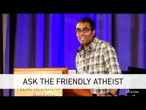 Ask an Atheist: Ask the Friendly Atheist