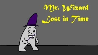The beginning | Mr. Wizard lost in time |