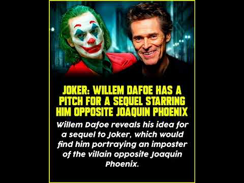 #Joker: #WillemDafoe Has a Pitch For a Sequel Starring Him Opposite Joaquin #Phoenix #short