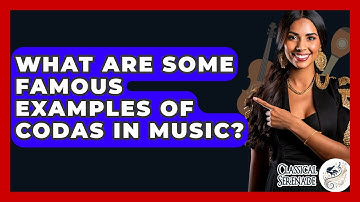 What Are Some Famous Examples Of Codas In Music? - Classical Serenade