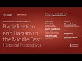 Racialization & Racism in the Middle East: Historical Perspectives