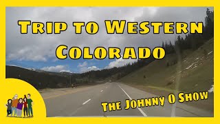 Ep. #854 Trip to Western Colorado - Summer Visit to Delta