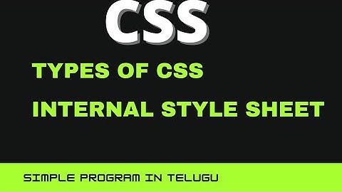types of css|| css types|| internal style sheets || css in telugu