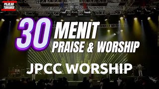 30 Menit Praise & Worship JPCC