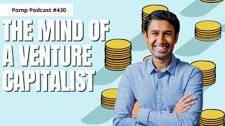 Pomp Podcast #430: Nikhil Basu Trivedi on The Mind of a Venture Capitalist