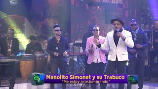 Me Estoy Acostumbrando - Manolito Simonet y Su Trabuco | 23 y M | Video Live | 2024