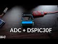 Programa el ADC + DSPIC30F - Tutorial Dspic30F3014 - Wels Theory