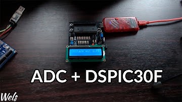 Programa el ADC + DSPIC30F - Tutorial Dspic30F3014 - Wels Theory