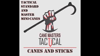 Cane Masters Tactical Standard and Master Mini-Canes