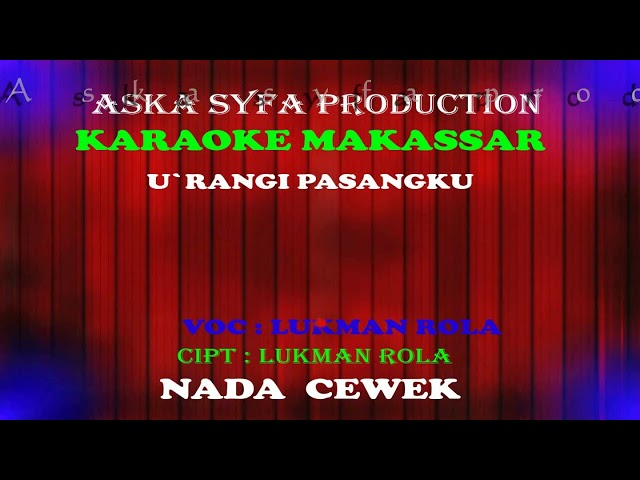 Karaoke Makassar U`rangi Pasangku - Lukman rola |Nada Wanita Tanpa Vocal class=