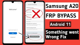Samsung A20 FRP Bypass Fix Something Went Account Back Restore