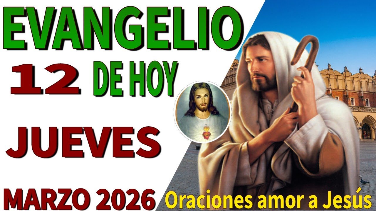 Evangelio de hoy jueves 12 de marzo de 2026 - YouTube