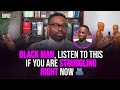 Black man, listen to this if you are struggling right now | XYBM Clips