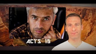 Acts Chapter 15 Summary and What God Wants From Us