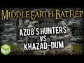 Azog's Hunters vs Khazad-Dum Middle-Earth SBG Battle Report Ep 05