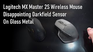 Logitech MX Master 2S Disappointment.. Darkfield sensor..