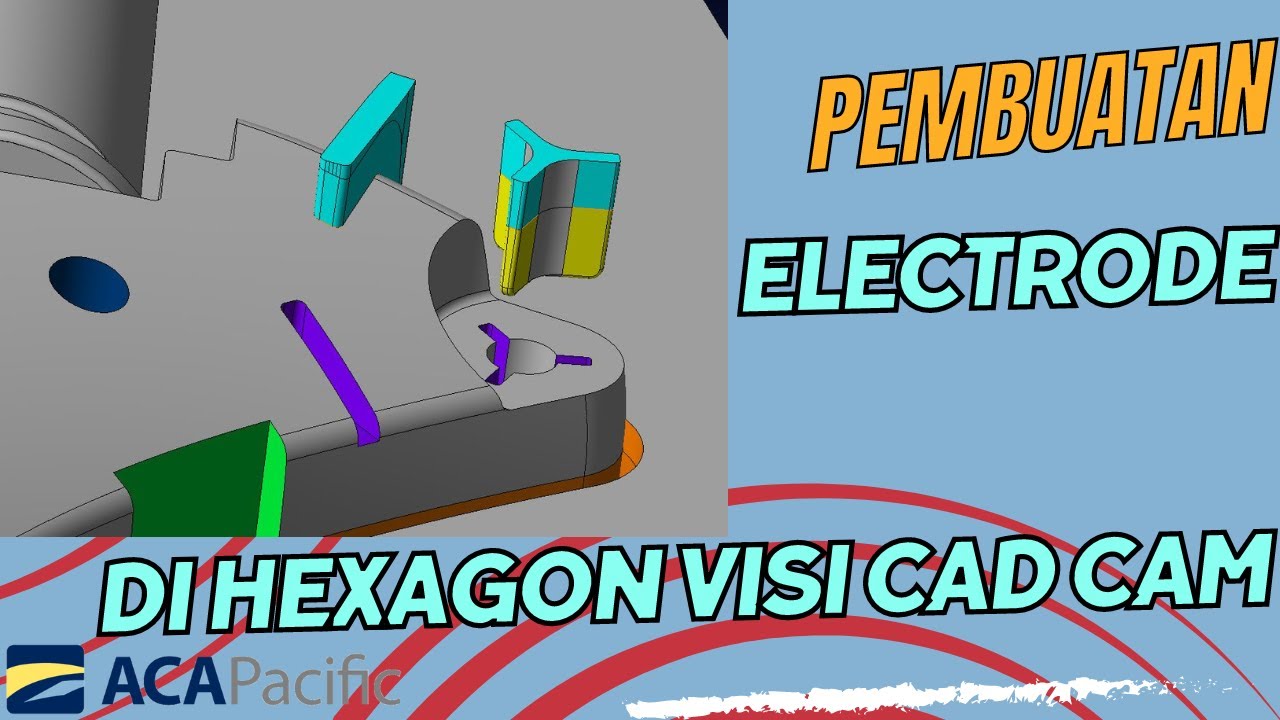 Pembuatan Electrode di Hexagon VISI CAD CAM MenggunakanFace Selection ...