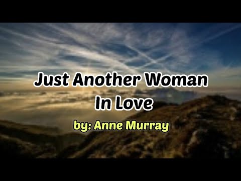 Just Another Woman In Love LYRICS by Anne Murray