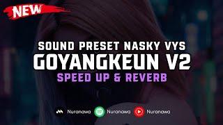 DJ Goyangkeun V2 ( Speed Up & Reverb ) 🎧