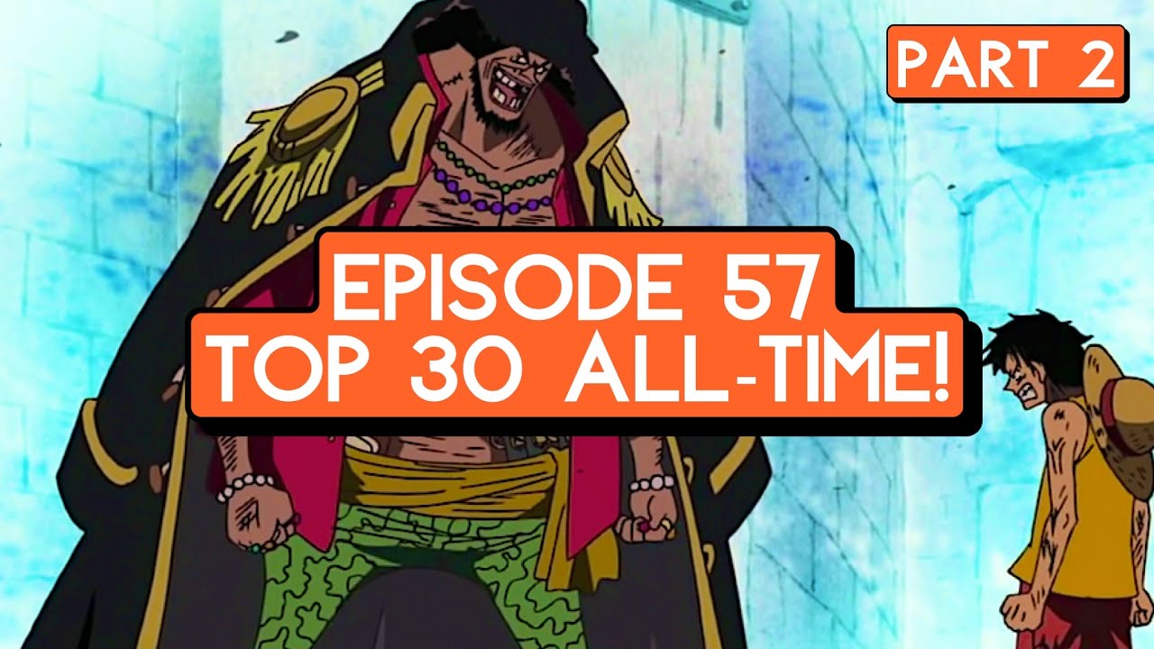 Episode 57 Top 30 AllTime! (Part 2) One Piece Break Week 4 That