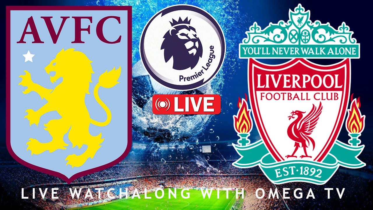 🔴Live🔴ASTON VILLA VS LIVERPOOL PREMIER LEAGUE 23/24🔴Live🔴LIVE SCORES & FULL COMMENTARY YouTube