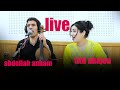 Abdellah anham et titti nhajou live