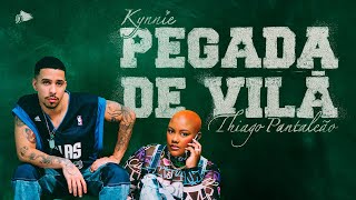 Kynnie, Thiago Pantaleão - Pegada de Vilã  (clipe Oficial)