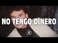 Juan Gabriel - No Tengo Dinero (Letra)