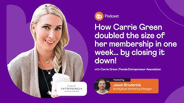 How Carrie Green doubled the size of her membership in one week... by closing it down!