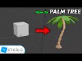 How to make a low poly palm tree roblox studio