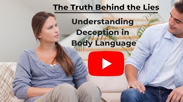 Decode the Deception: Expert Insights on Body Language
