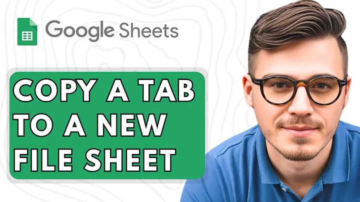 How to Copy a Tab to a New File Sheet in Google Sheets [2025 Guide]