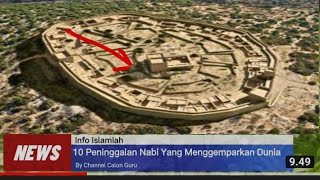 Wow  10 Peninggalan Nabi Yang Menggemparkan Dunia