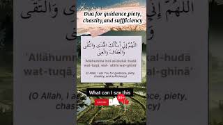 Dua For Guidance,Piety, Chasy,And Sufficiency