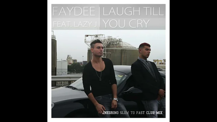 Faydee Feat.  Lazy J - Laugh Till You Cry (JNegrinO Slow To Fast Club Mix)