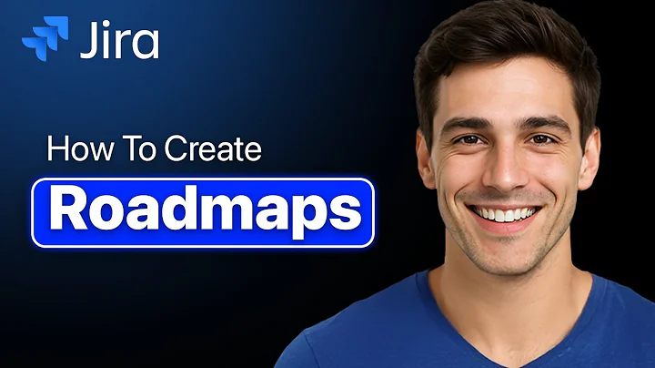 How To Create Roadmaps In Jira Software - Step By Step (2025 Guide)