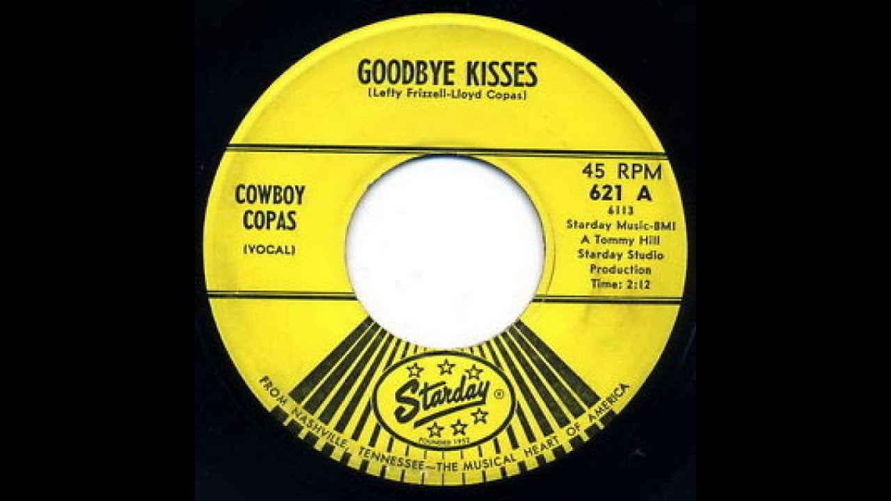 Cowboy Copas Goodbye Kisses YouTube