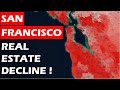 San Francisco:  2021 Real Estate Decline!