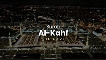 SURAH AL KAHF سورة الكهف | MAGNIFICENT QURAN VOICE WILL TOUCH YOUR HEART إن شاء الله | RADIANTT DEEN