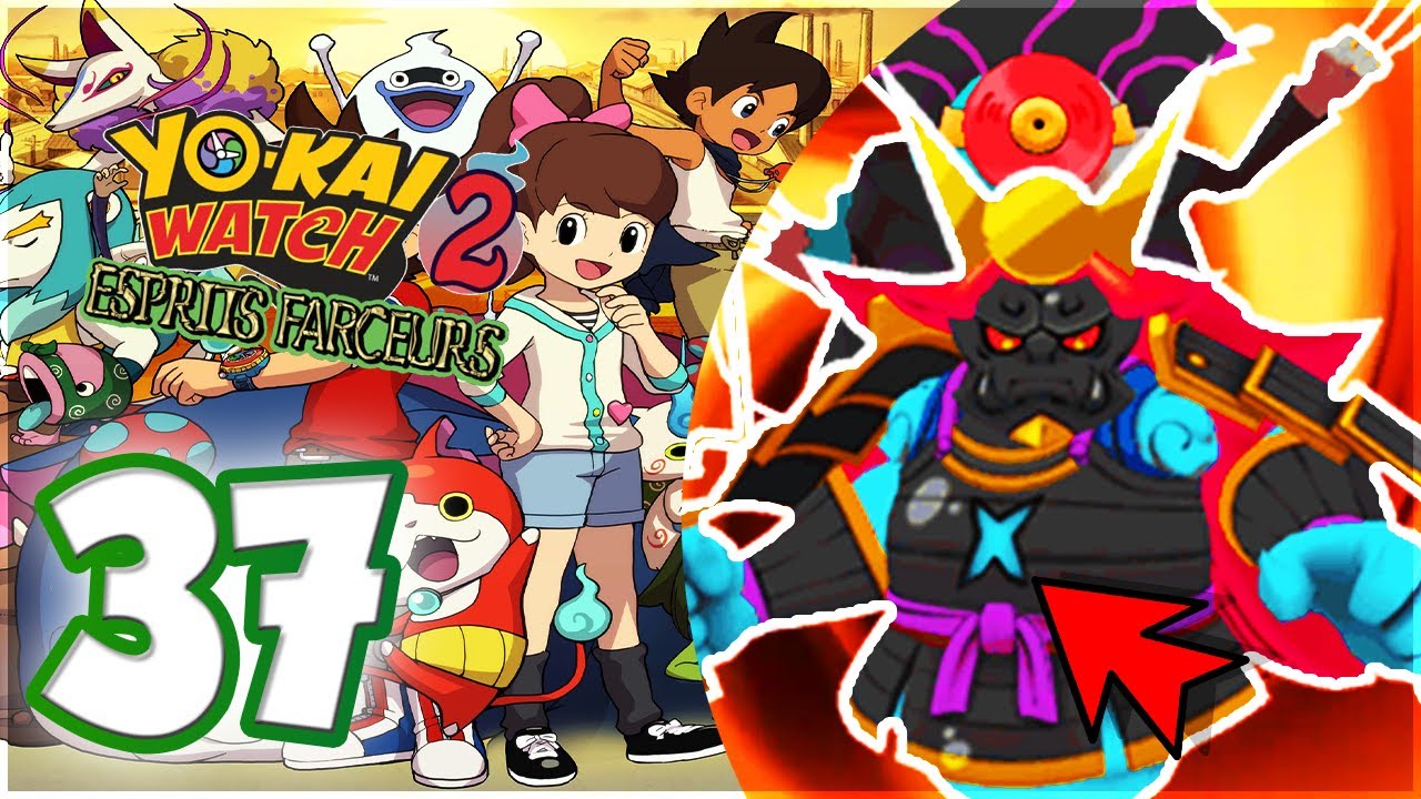 YO-KAI WATCH 2 ESPRITS FARCEURS FR #37 - LE SAMOURAÏ FANTÔME ! - YouTube