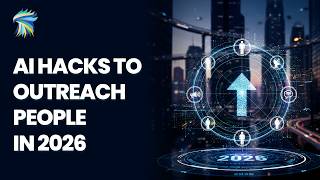 AI Hacks to Outreach People in 2026 🚀