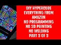 3/3 DIY HYPERCUBE - CHEAP AND "EASY" - Everything From Amazon - No programming needed