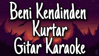 Perdenin Ardındakiler - Beni Kendinden Kurtar Gitar Karaoke Resimi