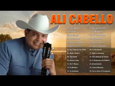 Alí Cabello – 30 Grandes Éxitos 🎤🐎 Música Llanera Recia y Clásica