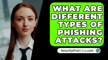 What Are Different Types of Phishing Attacks? - SecurityFirstCorp.com
