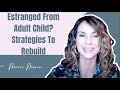 Rebuilding Trust: Strategies For Healing In Parent-Child Estrangement