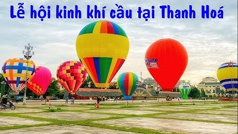 Lễ hội kinh khí cầu tại Thanh Hoá