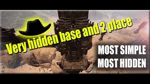 Very hidden base and 2 place - Conan Exiles