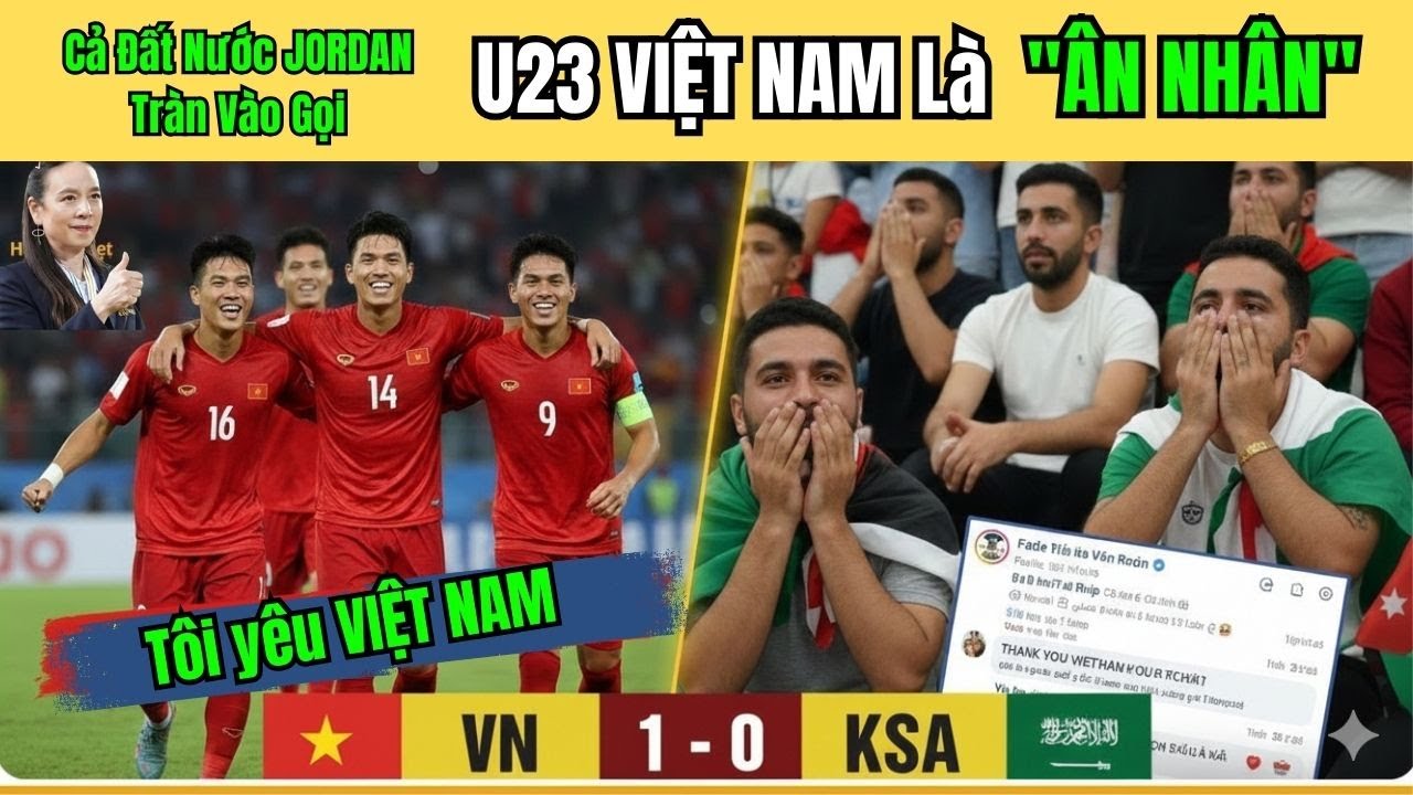 CHẤN ĐỘNG CHÂU Á: Cả Đất Nước JORDAN Tràn Vào Gọi U23 VIỆT NAM Là 