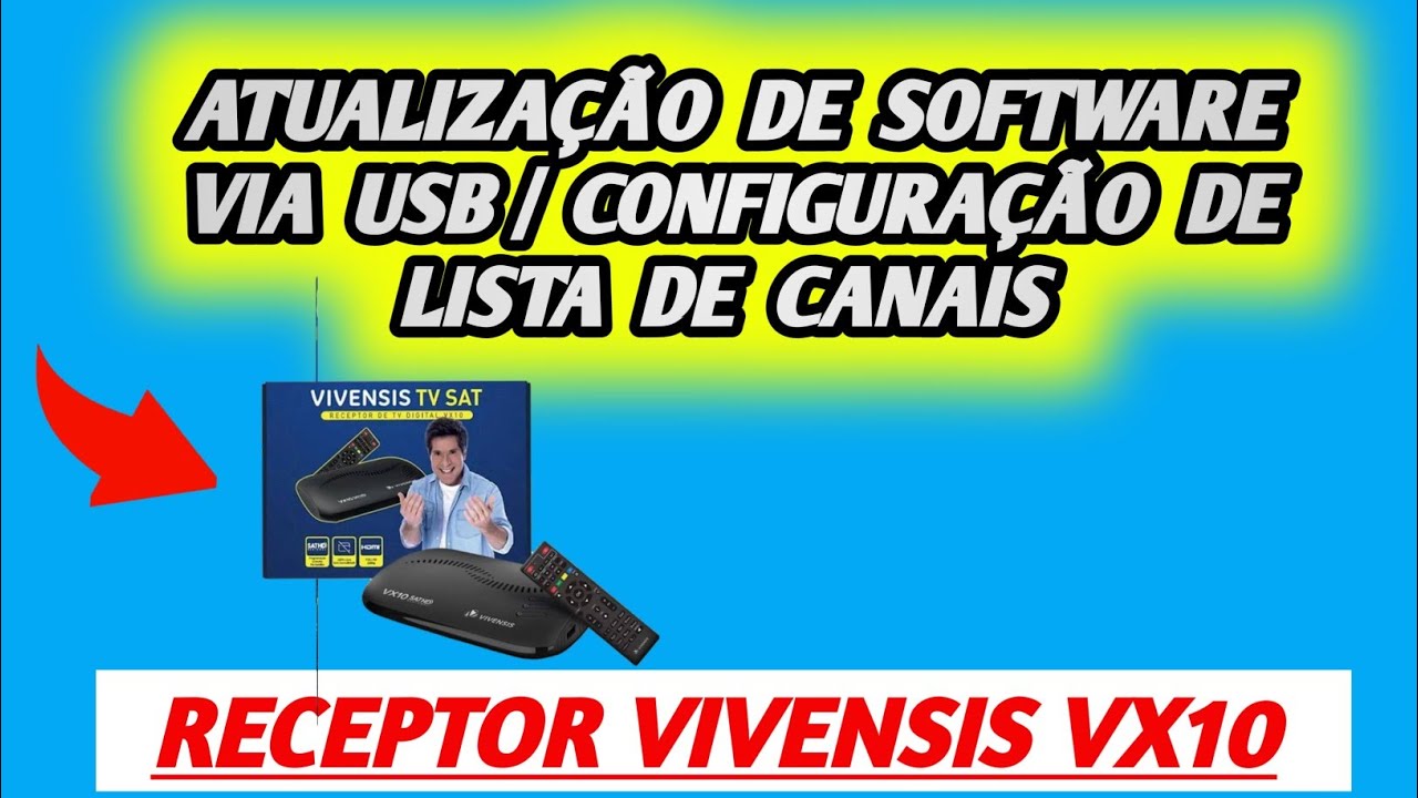 Como atualizar e configurar lista de canais no receptor vivensis vx10 ...